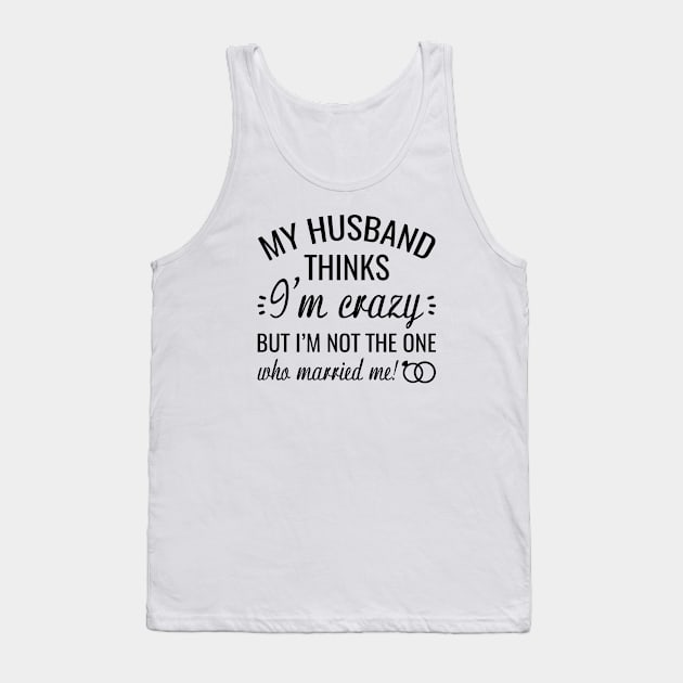 Who Married Me Tank Top by LuckyFoxDesigns